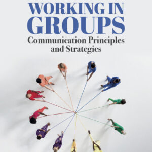 Working in Groups: Communication Principles and Strategies 8th Edition - Original PDF