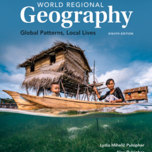 World Regional Geography; Digital Update Global Patterns, Local Lives 8th Edition - Original PDF