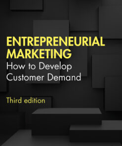 Entrepreneurial Marketing: How to Develop Customer Demand 3rd Edition - Original PDF