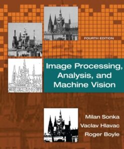 Image Processing, Analysis, and Machine Vision 4th Edition - Original PDF