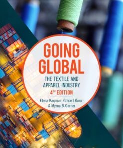 Going Global: The Textile and Apparel Industry 4th Edition - Original PDF