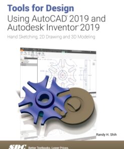 Tools for Design Using AutoCAD 2019 and Autodesk Inventor 2019 9th Edition - Original PDF