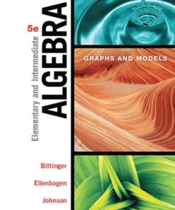Elementary and Intermediate Algebra: Graphs and Models 5th Edition - Original PDF