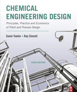 Chemical Engineering Design: Principles, Practice and Economics of Plant and Process Design 3rd Edition - Original PDF