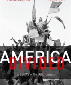 America Divided: The Civil War of the 1960s 6th Edition - Original PDF