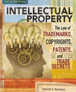 Intellectual Property: The Law of Trademarks, Copyrights, Patents, and Trade Secrets 5th Edition - Original PDF