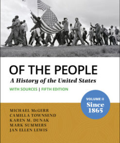 Of the People: A History of the United States, Volume II: Since 1865 with Sources 5th Edition - Original PDF