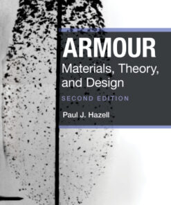 Armour, Materials, Theory, and Design 2nd Edition by Paul J. Hazell - Original PDF