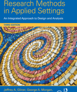 Research Methods in Applied Settings: An Integrated Approach to Design and Analysis 3rd Edition - Original PDF