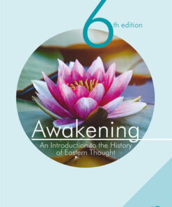 Awakening: An Introduction to the History of Eastern Thought 6th Edition - Original PDF