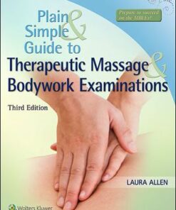 Plain and Simple Guide to Therapeutic Massage & Bodywork Examinations 3rd Edition - Original PDF