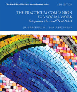 The Practicum Companion for Social Work: Integrating Class and Field Work 4th Edition - Original PDF