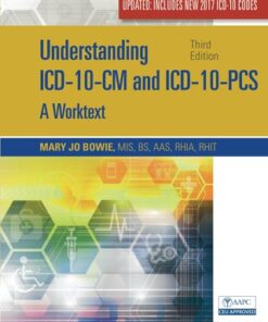 Understanding ICD-10-CM and ICD-10-PCS Update: A Worktext 3rd Edition - Original PDF