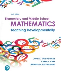Elementary and Middle School Mathematics: Teaching Developmentally 10th Edition - Original PDF