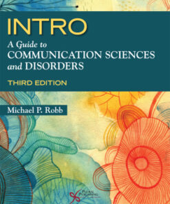 INTRO: A Guide to Communication Sciences and Disorders 3rd Edition - Original PDF