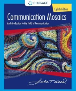 Communication Mosaics: An Introduction to the Field of Communication 8th Edition - Original PDF