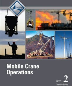 Mobile Crane Operations Level 2 Trainee Guide 3rd Edition - Original PDF