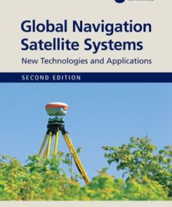 Global Navigation Satellite Systems: New Technologies and Applications 2nd Edition - Original PDF