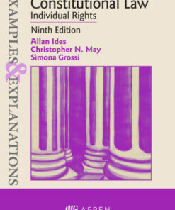 Examples & Explanations for Constitutional Law: Individual Rights 9th Edition - Original PDF