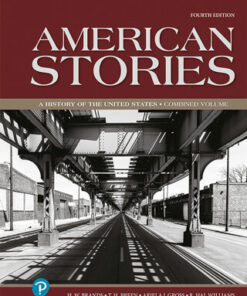 American Stories: A History of the United States, Combined Volume 4th Edition - Original PDF
