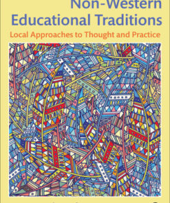 Non-Western Educational Traditions, Local Approaches to Thought and Practice 4th Edition - Original PDF