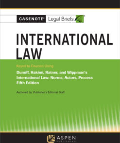 Casenote Legal Briefs for International Law, Keyed to Dunoff, Ratner, and Wippman 5th Edition - Original PDF