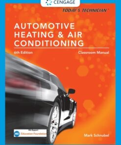 Today's Technician: Automotive Heating & Air Conditioning Classroom Manual and Shop Manual 6th Edition - Original PDF