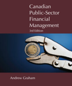 Canadian Public-Sector Financial Management 3rd Edition by Andrew Graham - Original PDF