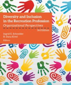 Diversity and Inclusion in the Recreation Profession: Organizational Perspectives 3rd Edition - Original PDF