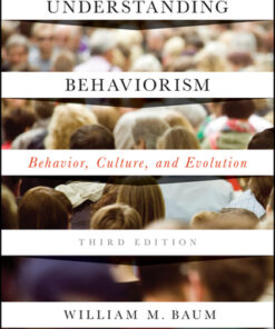 Understanding Behaviorism: Behavior, Culture, and Evolution 3rd Edition - Original PDF