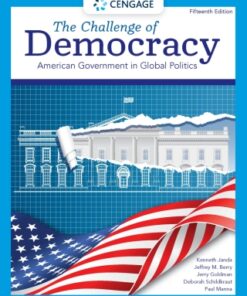 The Challenge of Democracy: American Government in Global Politics 15th Edition - Original PDF