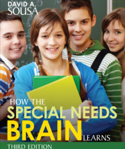 How the Special Needs Brain Learns 3rd Edition by David A. Sousa - Original PDF