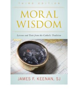 Moral Wisdom, Lessons and Texts from the Catholic Tradition 3rd Edition - Original PDF