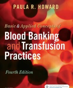 Basic & Applied Concepts of Blood Banking and Transfusion Practices 4th Edition - Original PDF