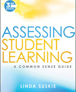 Assessing Student Learning: A Common Sense Guide 3rd Edition by Linda Suskie - Original PDF