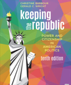 Keeping the Republic 10th Edition Power and Citizenship in American Politics - Original PDF