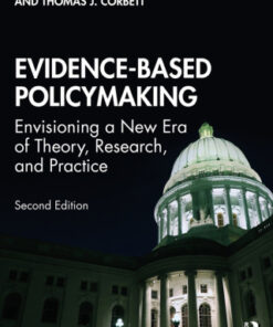 Evidence-Based Policymaking: Envisioning a New Era of Theory, Research, and Practice 2nd Edition - Original PDF