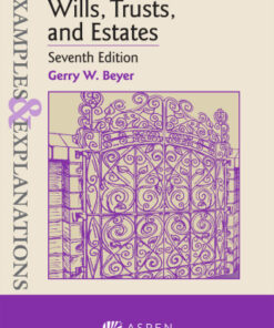 Examples & Explanations for Wills, Trusts, and Estates 7th Edition - Original PDF