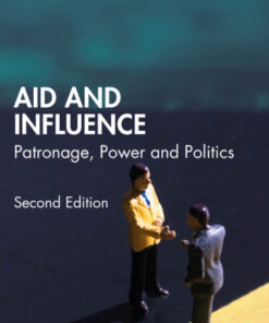 Aid and Influence, Patronage, Power and Politics 2nd Edition - Original PDF