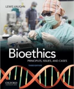 Bioethics: Principles, Issues, and Cases 3rd edition - Original PDF