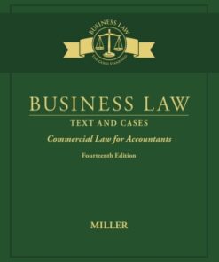 Business Law: Text & Cases - Commercial Law for Accountants 14th Edition - Original PDF