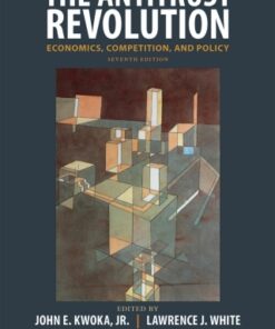 The Antitrust Revolution: Economics, Competition, and Policy 7th Edition - Original PDF