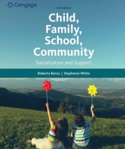Child, Family, School, Community: Socialization and Support 11th Edition - Original PDF