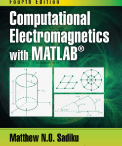 Computational Electromagnetics with MATLAB 4th Edition - Original PDF