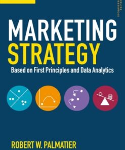 Marketing Strategy: Based on First Principles and Data Analytics 2nd Edition - Original PDF