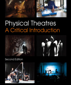 Physical Theatres: A Critical Introduction 2nd Edition - Original PDF