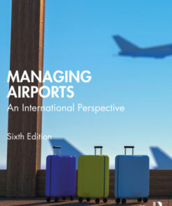Managing Airports: An International Perspective 6th Edition - Original PDF