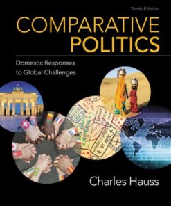 Comparative Politics: Domestic Responses to Global Challenges 10th Edition - Original PDF