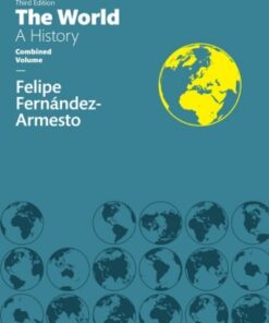 The World: A History Combined Volume 3rd Edition - Original PDF