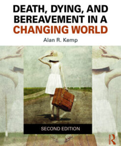 Death, Dying, and Bereavement in a Changing World 2nd Edition - Original PDF